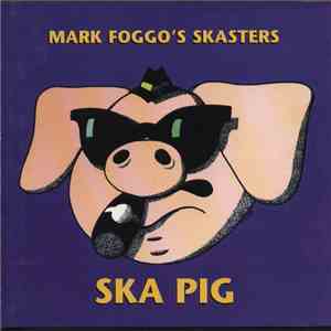 Mark Foggo's Skasters - Ska Pig album