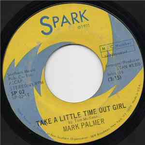 Mark Palmer  - Take A Little Time Out Girl / Glad That Isn't Me album