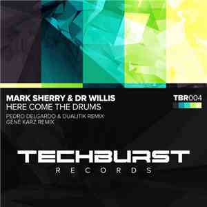 Mark Sherry & Dr Willis - Here Come The Drums album