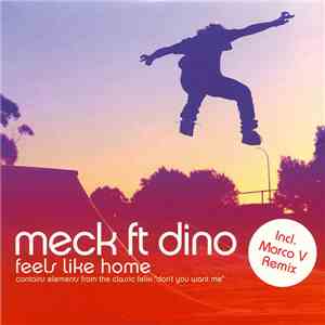 Meck  Ft Dino - Feels Like Home album