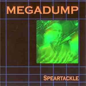 Megadump - Speartackle album