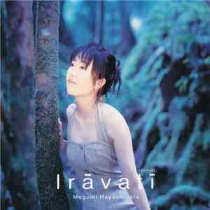 Megumi Hayashibara - Irāvatī = イラーバティー album