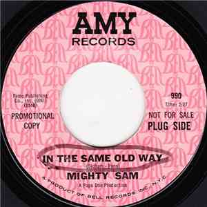 Mighty Sam - In The Same Old Way / Silent Tears album