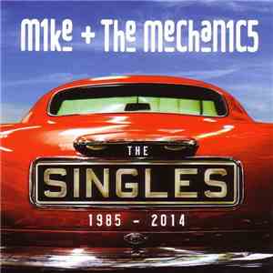 Mike + The Mechanics - The Singles 1985 - 2014 album