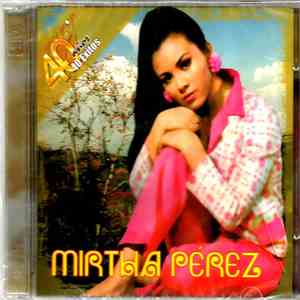 Mirtha Perez - 40 años, 40 Exitos album