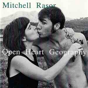 Mitchell Rasor - Open Heart Geography album