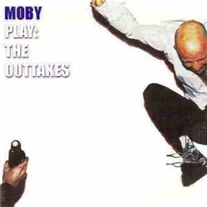 Moby - Play: The Outtakes album