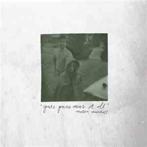 Modern Baseball - You're Gonna Miss It All album