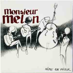 Monsieur Melon - Même En Hiver album