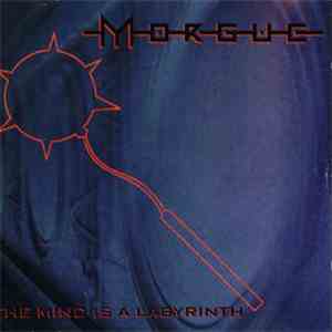 Morgue - The Mind Is A Labyrinth album