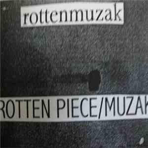 Muzak / Rotten Piece - Rotten Muzak album
