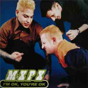 MxPx - I'm OK, You're OK album