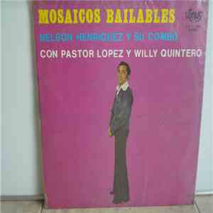 Nelson Henriquez, Pastor López, Willy Quintero - Mosaicos Bailables album
