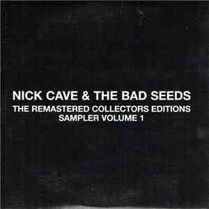 Nick Cave & The Bad Seeds - The Remastered Collectors Editions Sampler Volume 1 album