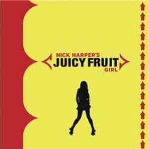 Nick Harper - Juicy Fruit Girl album