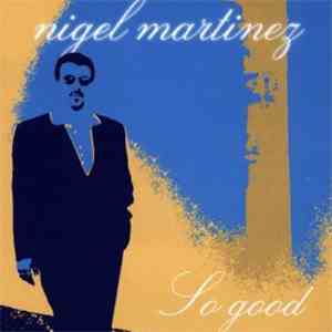 Nigel Martinez - So Good album
