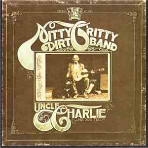Nitty Gritty Dirt Band - Uncle Charlie & His Dog Teddy album