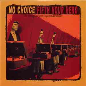 No Choice / Fifth Hour Hero - Une Jeunesse Que L'Avenir Inquiète Trop Souvent album