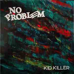 No Problem  - Kid Killer album