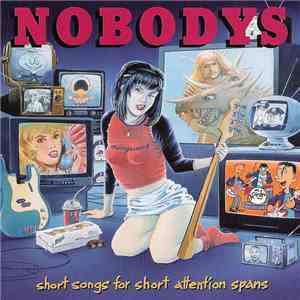 Nobodys - Short Songs For Short Attention Spans album