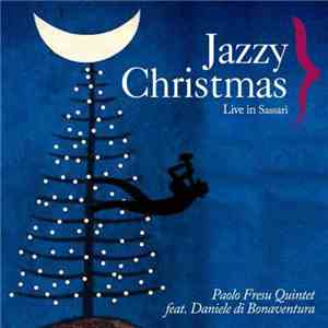 Paolo Fresu Quintet, Daniele Di Bonaventura - Jazzy Christmas album