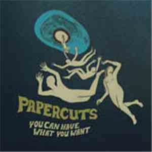 Papercuts  - You Can Have What You Want album