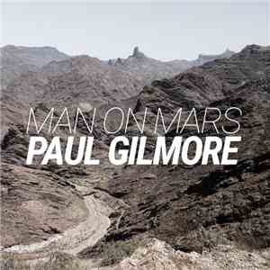 Paul Gilmore - Man On Mars album