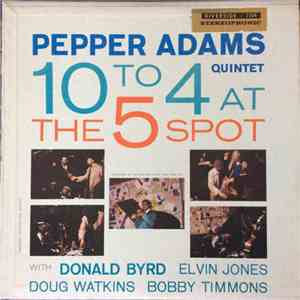 Pepper Adams Quintet - 10 To 4 At The 5-Spot album