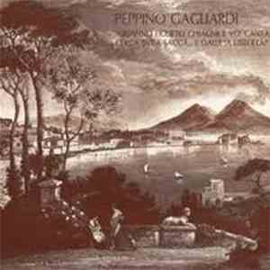 Peppino Gagliardi - Quanno Figlieto Chiagne E Vò Cantà Cerca 'Int 'A Sacca...E Dalle 'A Libbertà! album