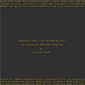 Personal Corpse - Dysprosium Crest + You Can Take My Teeth album