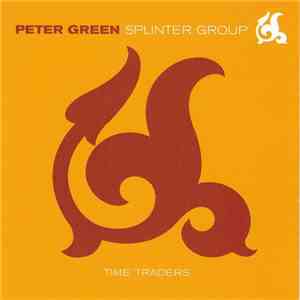 Peter Green Splinter Group - Time Traders album