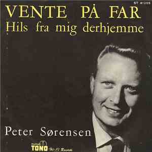 Peter Sørensen  - Vente På Far / Hils Fra Mig Derhjemme album