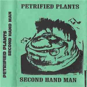 Petrified Plants - Second Hand Man album