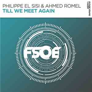 Philippe El Sisi & Ahmed Romel - Till We Meet Again album
