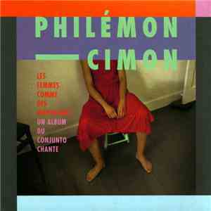 Philémon Cimon / Le Conjunto Chante - Les Femmes Comme Des Montagnes album