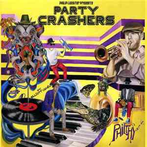 Philthy - Philip Lassiter Presents Party Crashers album