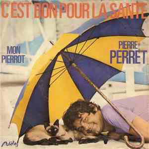 Pierre Perret  - C'Est Bon Pour La Santé album