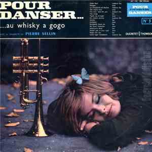 Pierre Sellin - Pour Danser... ... Au Whisky A Gogo album