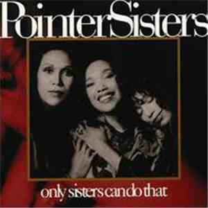 Pointer Sisters - Only Sisters Can Do That album