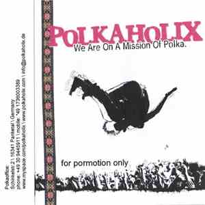 Polkaholix - We Are On A Mission Of Polka album