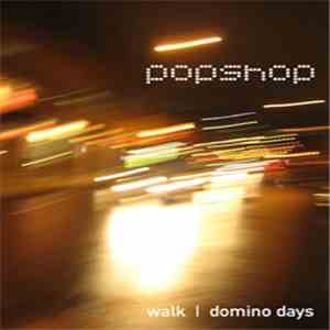 PopShop - Walk / Domino Days album