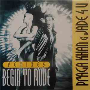 Praga Khan & Jade 4 U - Begin To Move (Remixes) album