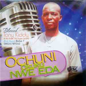 Prince Tonny Kiddy & His Expo '96 Oma Super Sound - Ochuni Okuku Nwe Eda album