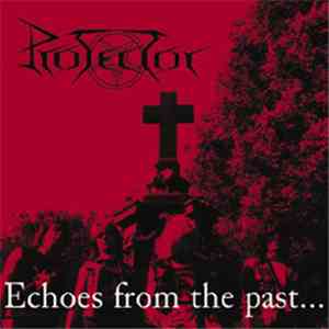 Protector  - Echoes From The Past album