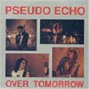 Pseudo Echo - Over Tomorrow album