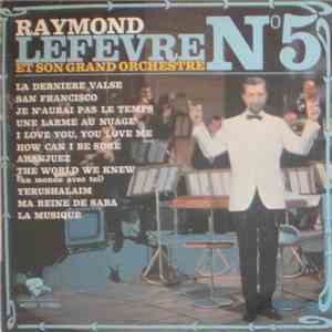 Raymond Lefèvre Et Son Grand Orchestre - N° 5 album