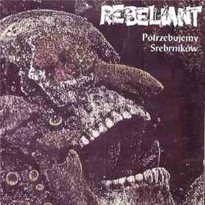 Rebeliant - Potrzebujemy Srebrników album