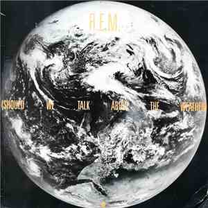 R.E.M. - (Should We Talk About The Weather) album