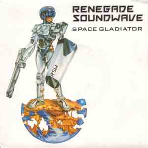 Renegade Soundwave - Space Gladiator album