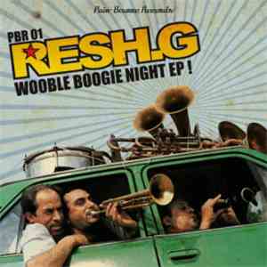 RESH.G - Wooble Boogie Night EP! album